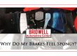 Why Do My Brakes Feel Spongy?