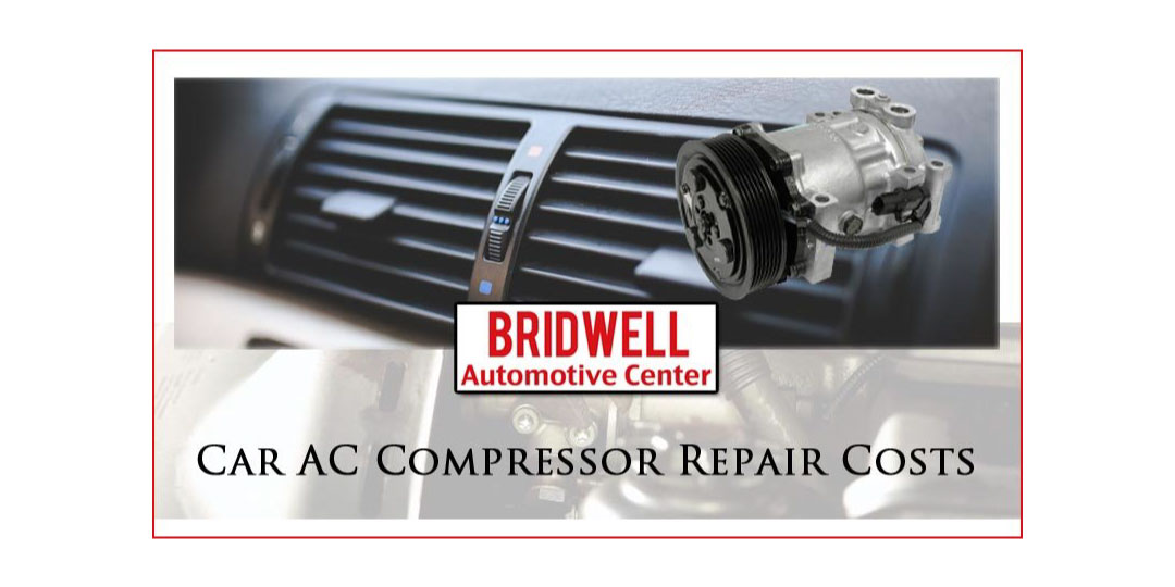 lilla Ulejlighed nåde Car AC Compressor Repair Costs | 2020 Guide - Bridwell Auto